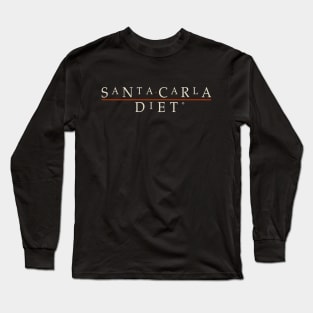 Santa Carla Diet Long Sleeve T-Shirt